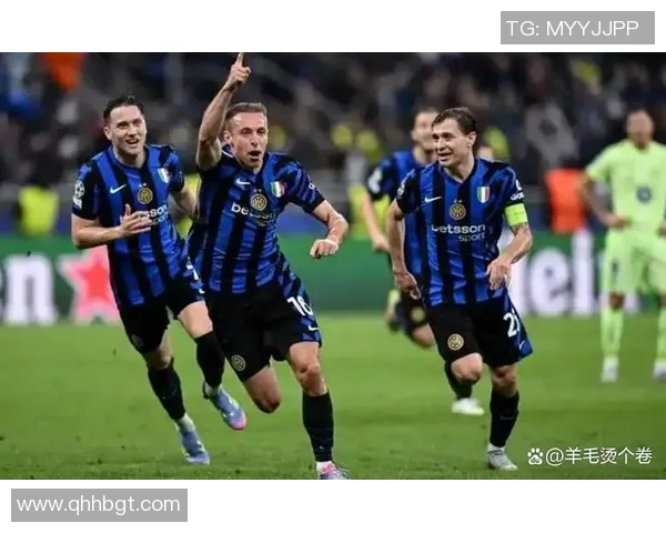 国米强势击败巴黎圣日耳曼神奇扑救瞬间点燃全场激情