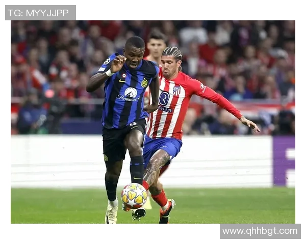 国米大胜马竞五球逆转全场激情瞬间数据分析揭示战术奥秘